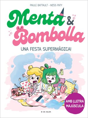 cover image of Menta i Bombolla 5--Una festa supermàgica!